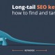 کلمات کلیدی طولانی یا long tail keyword چیست